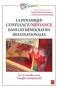 LA DYNAMIQUE CONFIANCE-MEFIANCE DANS LES DEMOCRATIES MULTINATIONA