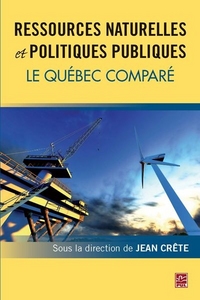 RESSOURCES NATURELLES ET POLITIQUES PUBLIQUES. LE QUEBEC COMPARE