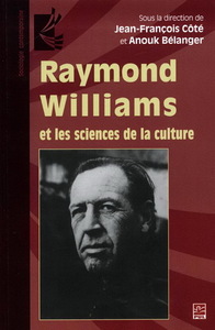 RAYMOND WILLIAMS ET LES SCIENCES DE LA CULTURE