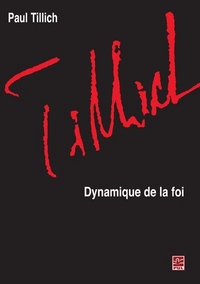 TILLICH. DYNAMIQUE DE LA FOI