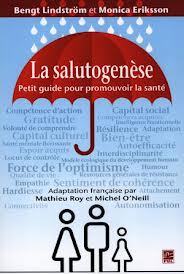 LA SALUTOGENESE. PETIT GUIDE POUR PROMOUVOIR LA SANTE