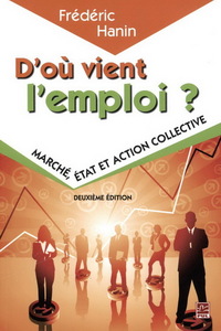 D'OU VIENT L'EMPLOI ? 2E ED.