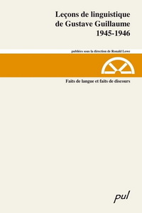 LECONS DE LINGUISTIQUE DE GUSTAVE GUILLAUME V 18 1945-1946