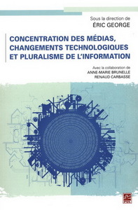 CONCENTRATION DES MEDIAS, CHANGEMENTS TECHNOLOGIQUES ET PLURALIS-