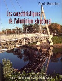 LES CARACTERISTIQUES DE L'ALUMINIUM STRUCTURAL