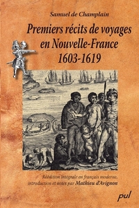 PREMIERS RECITS DE VOYAGES EN NOUVELLE-FRANCE 1603-1619