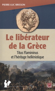 LE LIBERATEUR DE LA GRECE TITUS FLAMININUS