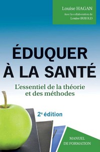 EDUQUER A LA SANTE - L'ESSENTIEL DE LA THEORIE ET DES METHODES