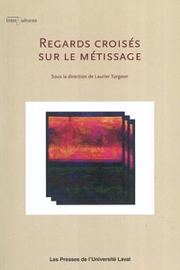 REGARDS CROISES SUR LE METISSAGE