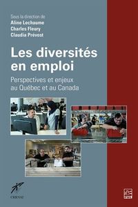 LES DIVERSITES EN EMPLOI. PERSPECTIVES ET ENJEUX AU QUEBEC ET AU