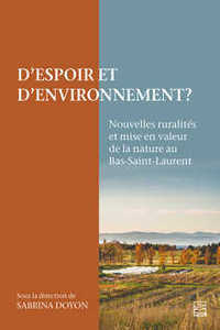 D'ESPOIR ET D'ENVIRONNEMENT ? NOUVELLES RURALITES ET MIS EN VALEU