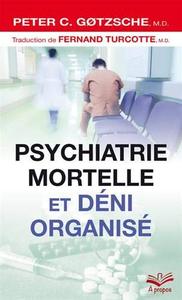 PSYCHIATRIE MORTELLE ET DENI ORGANISE (POCHE)