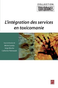 L'INTEGRATION DES SERVICES EN TOXICOMANIE