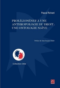 PROLEGOMENES A UNE ANTHROPOLOGIE DU DROIT : UNE ONTOLOGIE NAIVE