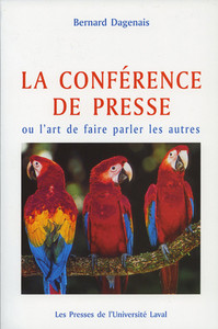 LA CONFERENCE DE PRESSE OU L'ART DE FAIRE PARLER LES AUTRES