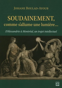 SOUDAINEMENT, COMME S'ALLUME UNE LUMIERE...