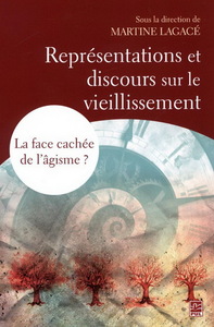REPRESENTATIONS ET DISCOURS SUR LE VIEILLISSEMENT. LA FACE CACHEE