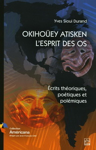 OKIHOUEY ATISKEN. L'ESPRIT DES OS