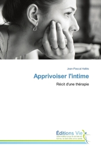 Apprivoiser L'Intime