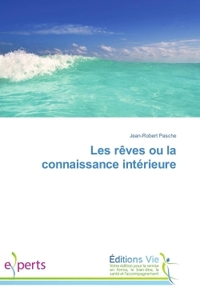 Les rêves ou la connaissance intérieure