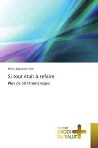Si tout etait A refaire