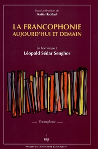 La Francophonie aujourd'hui et demain