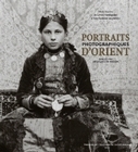 PORTRAITS PHOTOGRAPHIQUES D'ORIENT. REALISES PAR DES JESUITES EN MISS ION