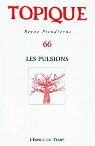 TOPIQUE N.66  LES PULSIONS