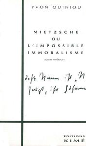 NIETZSCHE OU L'IMPOSSIBLE IMMORALISME