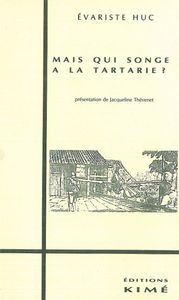 MAIS QUI SONGE A LA TARTARIE