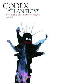 Le Codex Atlanticus 16 - Anthologie permanente du Fantastique