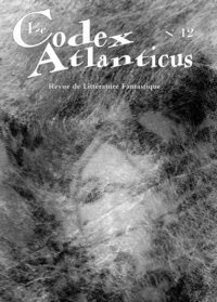 Le Codex Atlanticus 12 - Anthologie permanente du Fantastique