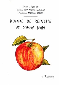 POMME DE REINETTE ET POMME D’API Histoire - Tradition - Culture - Botanique - Phytochimie Biologie -