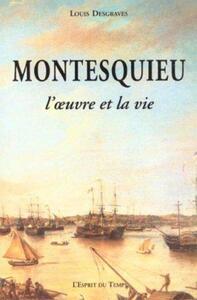 MONTESQUIEU L'OEUVRE ET LA VIE