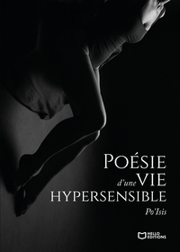 Poésie d'une vie hypersensible