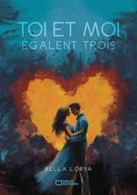 TOI ET MOI EGALENT TROIS