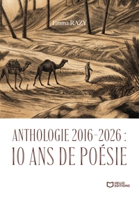 ANTHOLOGIE 2016-2026 : DIX ANS DE POESIE