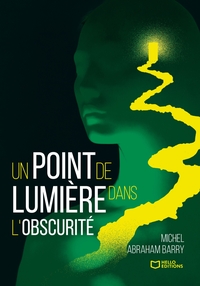 UN POINT DE LUMIERE DANS L'OBSCURITE