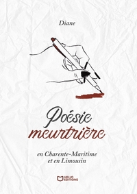POESIE MEURTRIERE EN CHARENTE-MARITIME ET EN LIMOUSIN