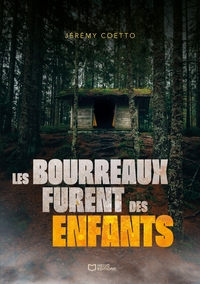 Les bourreaux furent des enfants