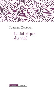 LA FABRIQUE DU VIOL