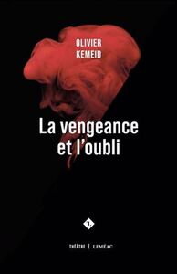 LA VENGEANCE ET L'OUBLI