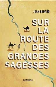 SUR LA ROUTE DES GRANDES SAGESSES