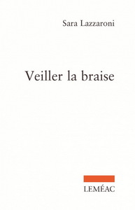 VEILLER LA BRAISE