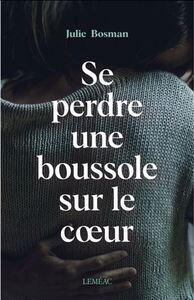 SE PERDRE UNE BOUSSOLE SUR LE COEUR