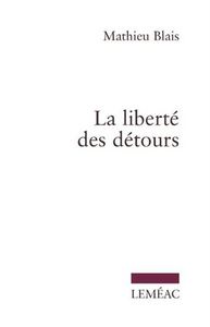 LA LIBERTE DES DETOURS