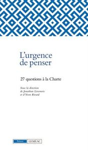 L'URGENCE DE PENSER : 27 QUESTIONS A LA CHARTE