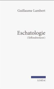 ESCHATOLOGIE (L'EFFONDREMENT)