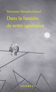 DANS LA LUMIERE DE NOTRE IGNORANCE