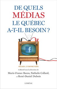 DE QUELS MEDIAS LE QUEBEC A-T-IL BESOIN?